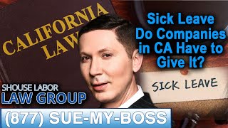 Sick leave in California -- Are employers required to give it?