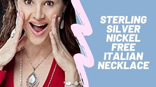 Sterling Silver Nickel Free Italian Necklace | Amazon | Video | Review
