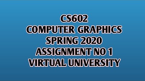 CS602 Assignment 1 Spring 2020 (Virtual University)