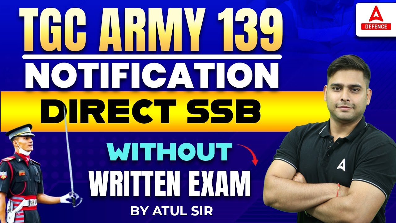 TGC 139 Notification 2023 | Army TGC 139 Direct SSB without Written ...