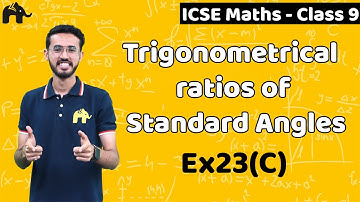 Trigonometrical  ratios of Standard Angles Class 9 ICSE Maths | Selina Chapter 23 | Ex23(C)