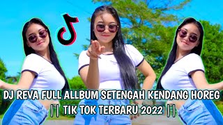 DJ REVA FULL ALLBUM SETENGAH KENDANG KOPLO || VIRAL TIK TOK ||  COCOK BUAT CEK SOUND ||