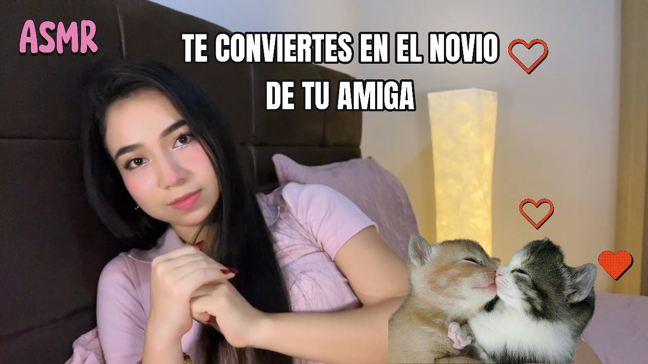 ASMR | TE CONVIERTES EN NOVIO DE TU MEJOR AMIGA