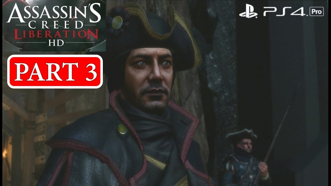 Assassin's Creed: Liberation: Part 3 (PS4 Pro) - No Commentary