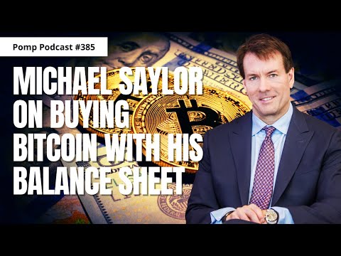 Pomp Podcast #385: Michael Saylor On Buying Bitcoin With His Balance Sheet