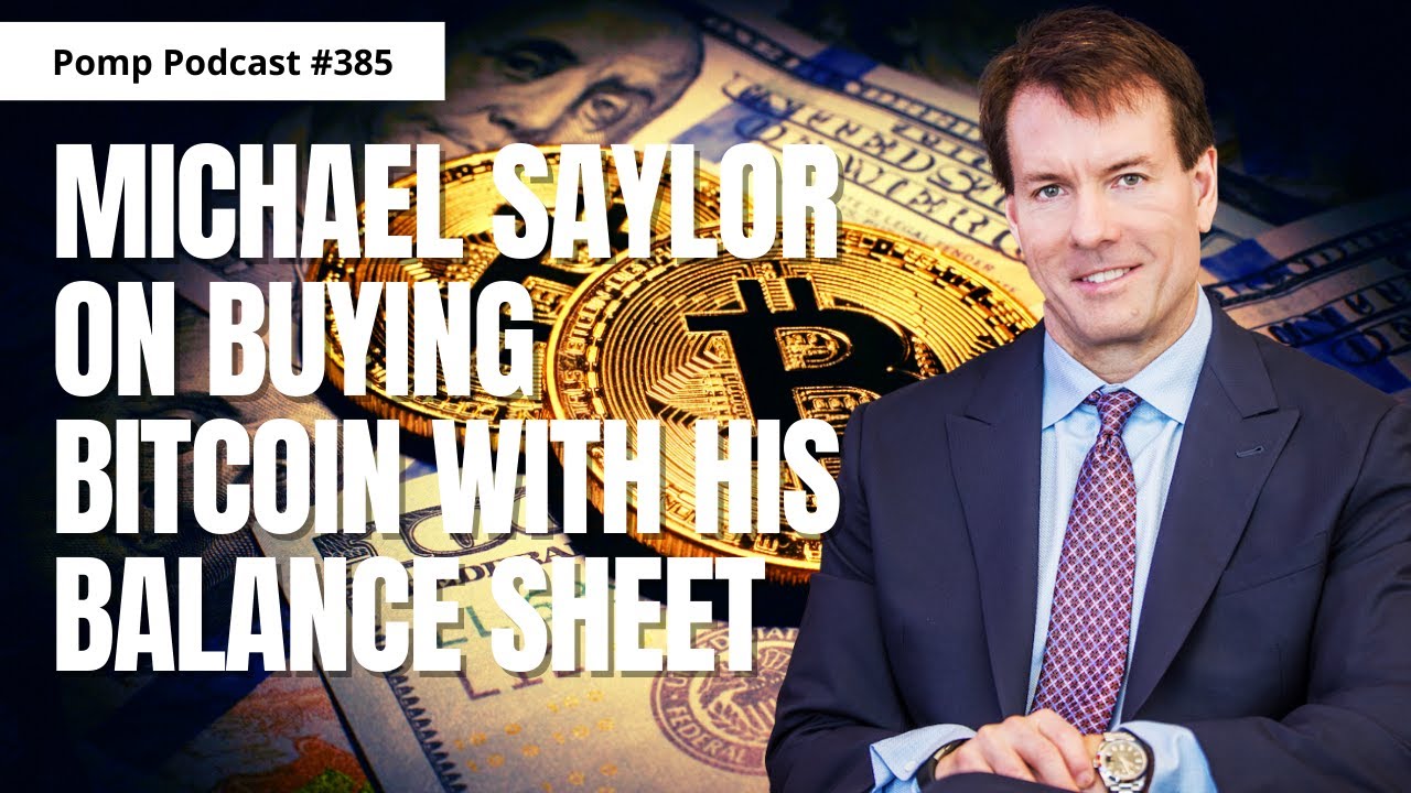 Pomp Podcast #385: Michael Saylor On Buying Bitcoin With His Balance Sheet