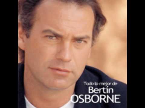 Bertín Osborne - Primera vez - YouTube