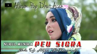 LAGU NURUL MUNIRA PEU SIGRA TERBARU 2019