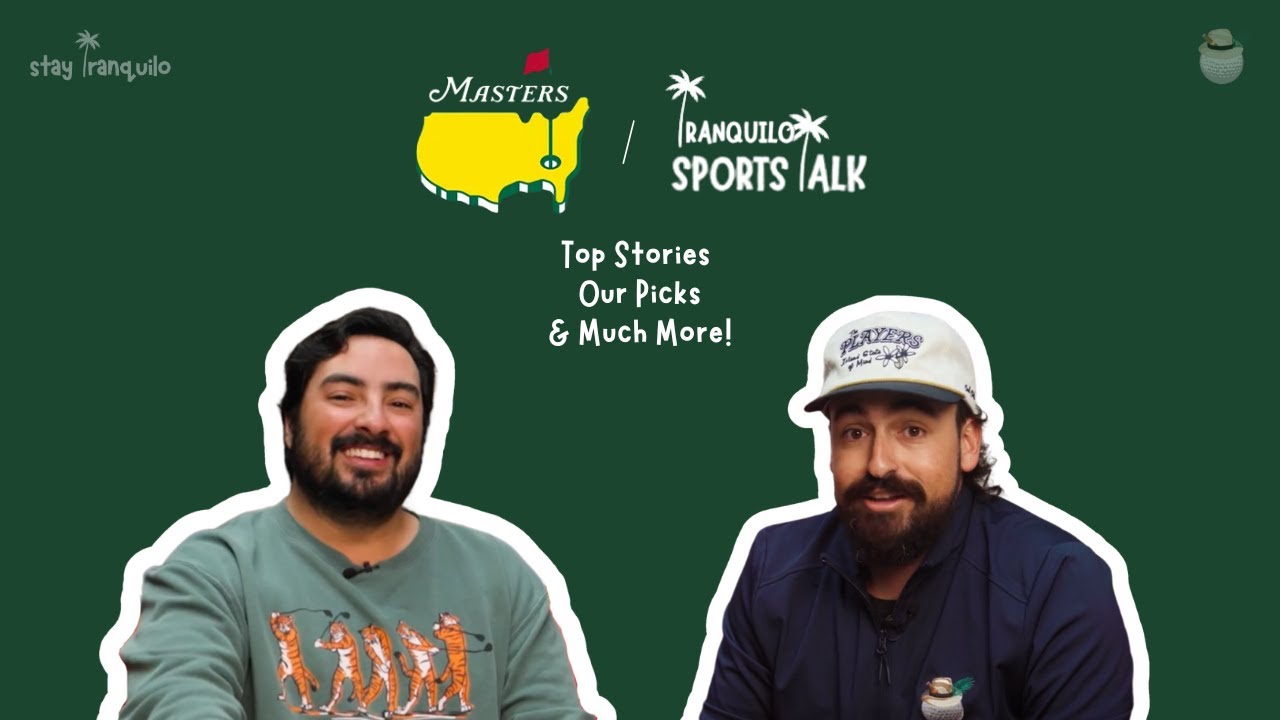 The Masters Week Episode: Picks, Stories & Hot Takes | Tranquilo Sports Talk at Bodega 🍸⛳