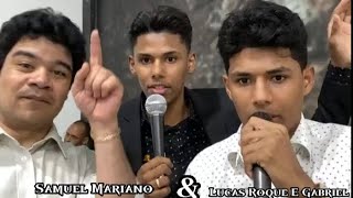 Video thumbnail of "Samuel Mariano E Lucas Roque E Gabriel Cantando Hino - Ele - De Daniel E Samuel"