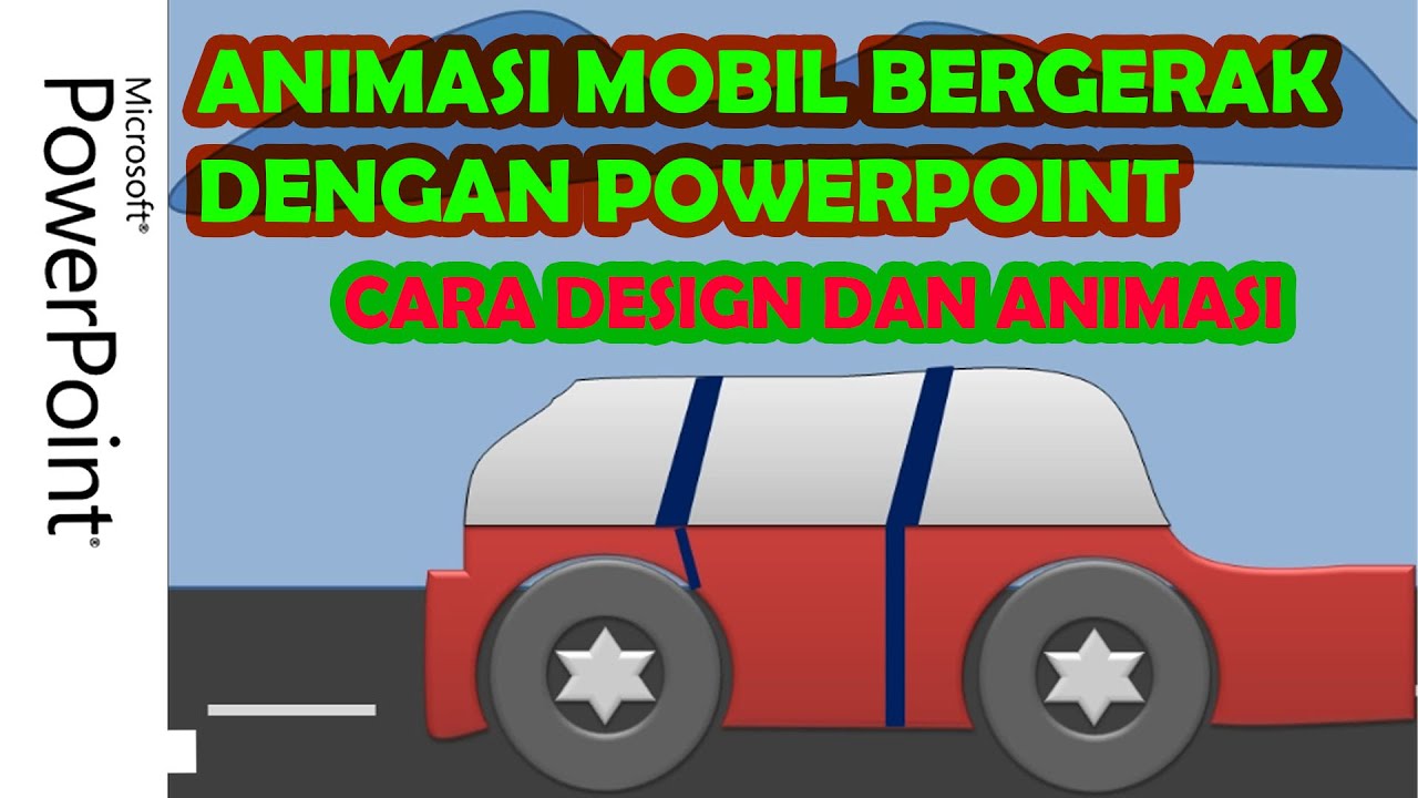 Koleksi Populer Membuat Animasi Mobil Berjalan Dengan Powerpoint