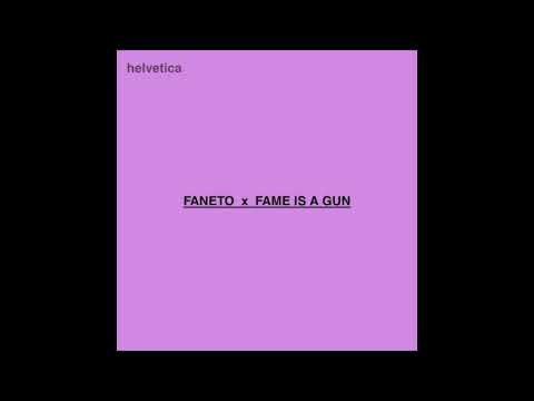 FANETO X FAME IS A GUN 
