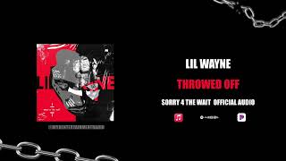 Famous Lil Wayne - Throwed Off (Official Audio) HQ Net Worth