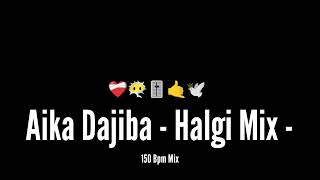 Aika Dajiba (Halgi Mix) - It's OmkarStyle Remix 