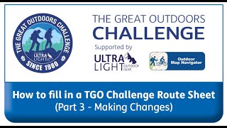 Pt 3: How to Fill in TGO Challenge Route Sheet (Making Changes)