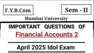 FYBCOM SEM2 Financial  Accounts |Mumbai University Idol exam |Imp questions paper Pattern