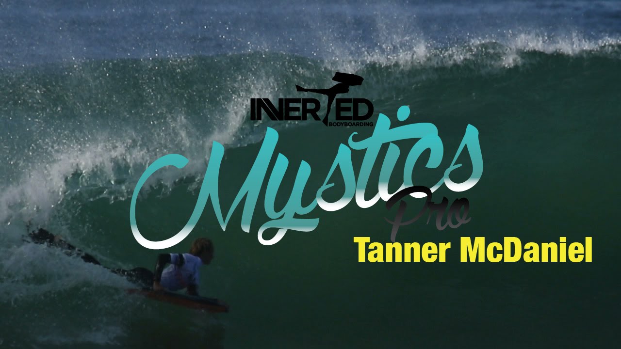 Inverted Bodyboarding Mystics Pro -Tanner McDaniel Best Of -