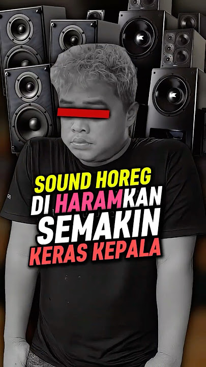 Seberapa Keras Kepala sih orang orang pecinta Sound Horeg #shorts