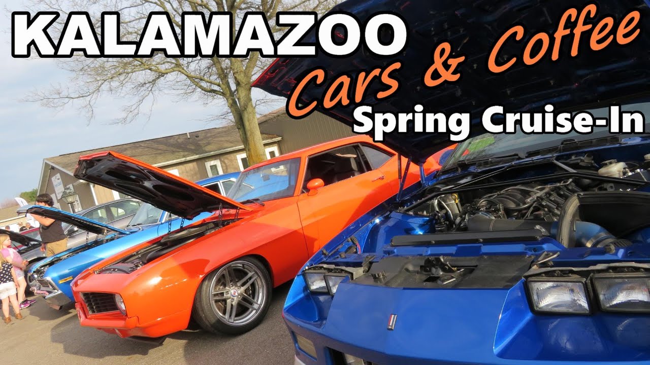 Kalamazoo Michigan Cars and Coffee 2022 Spring CruiseIn YouTube