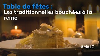 Table de fêtes : les traditionnelles bouchées à la reine