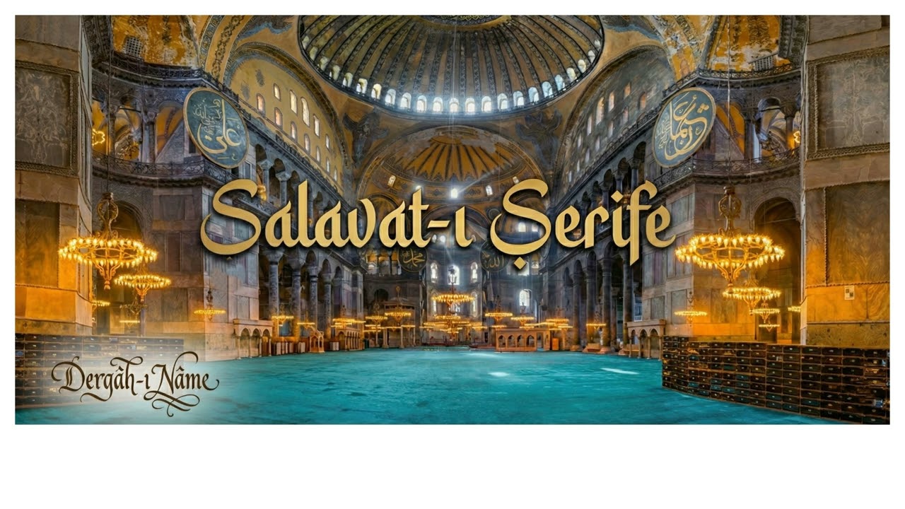 Salavat-ı Şerife- Allahümme Salli Ala Seyyidina Muhammedin... Dergah-ı Name