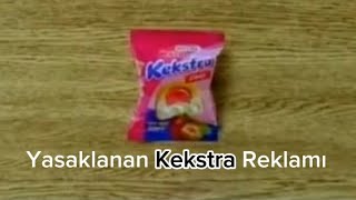 Yasaklanan Kekstra Reklamı