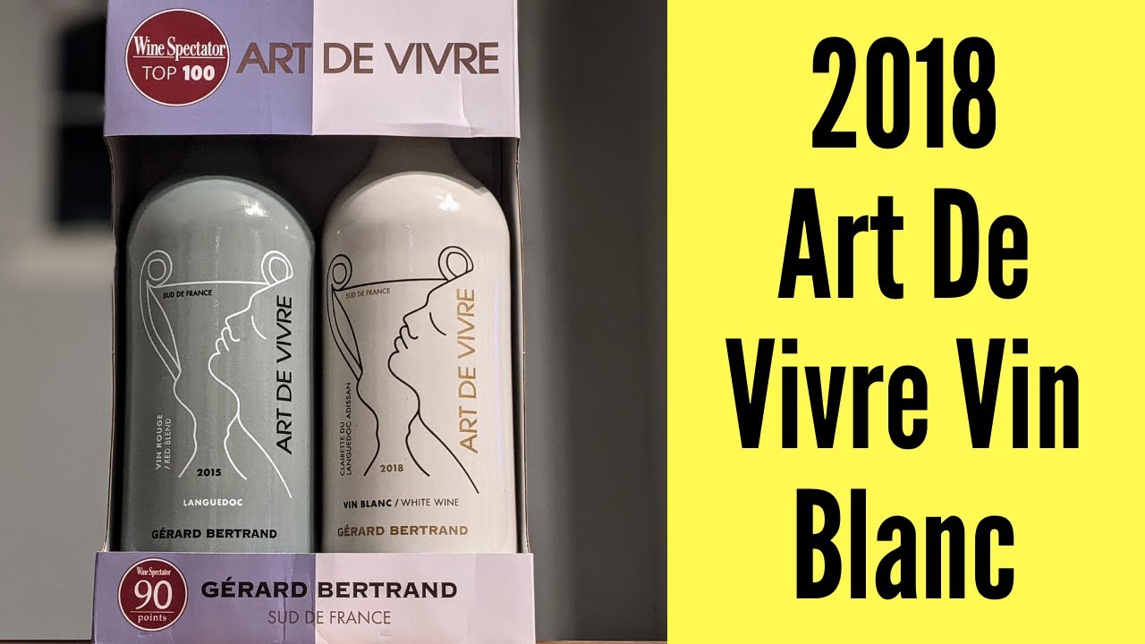 2018 Art de Vivre Vin Blanc Wine Review (Gérard Bertrand)