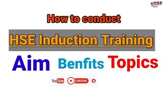 How to Conduct HSE induction training | Orientation | Induction Training Topics | Full details | HSE