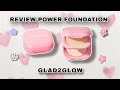 REVIEW powder foundation GLAD2GLOW ! New lounching ✨