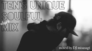 【日本語ラップMIX】TEN'S UNIQUE SOULFUL MIX mixed by DJ misasagi