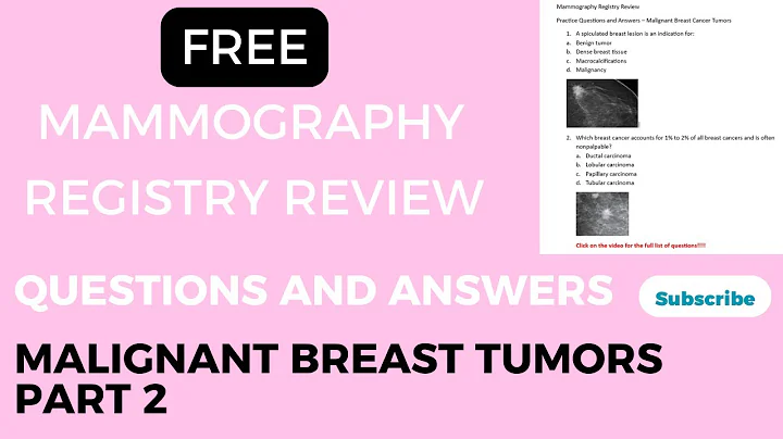 Mammography Registry Review: Practice Questions for Malignant Breast Tumors Part 2