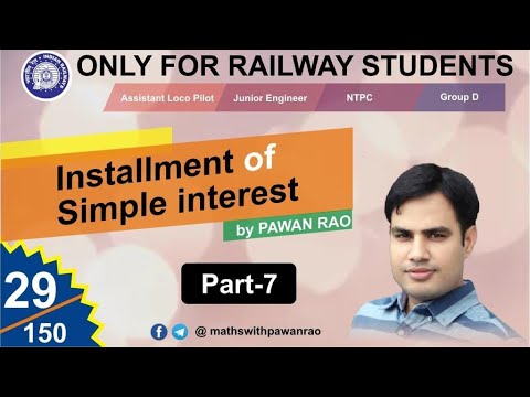 Installment of Simple interest ( साधारण ब्याज की किस्त ) For Railway| Part - 7 | By Pawan Rao