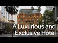 Step inside sydneys most luxurious and exclusive hotel