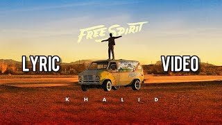 Alive - Khalid (lyric video)
