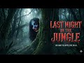 LAST NIGHT IN THE JUNGLE | Survival Horror Movie Trailer | #Horror #SurvivalHorror #ZombieMovie