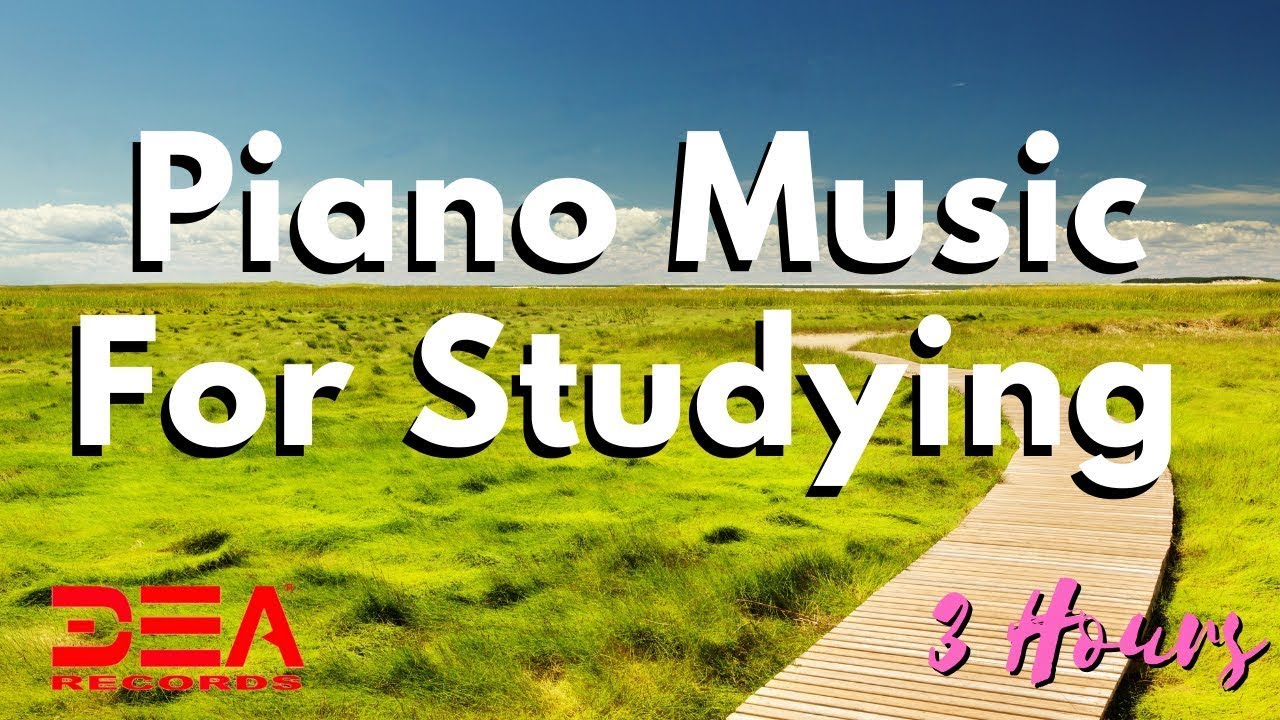 Piano Music For Studying and Relaxation: Study Music, Study, Focus ...