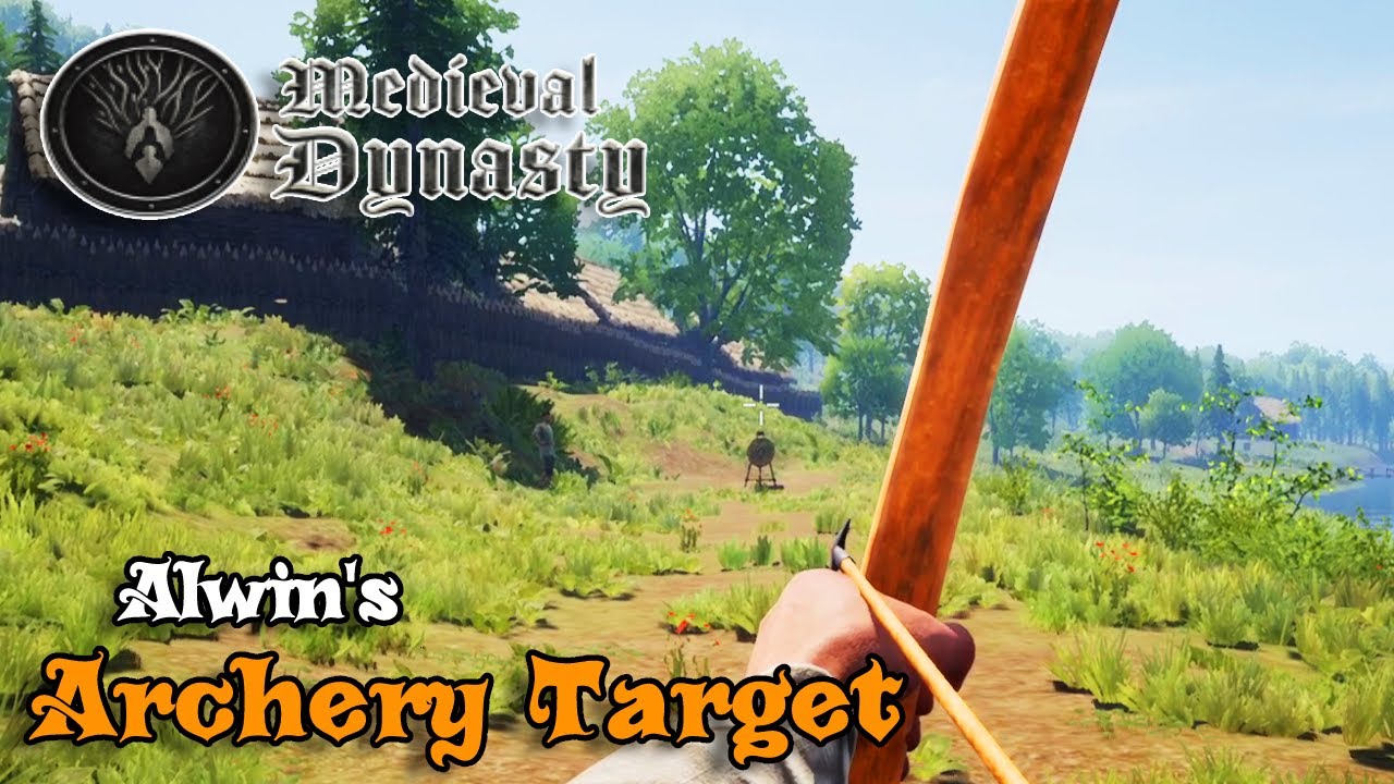 MEDIEVAL DYNASTY LETS PLAY Alwin's Archery Target (Gameplay) YouTube