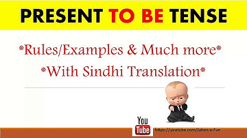Present to be Tense with Examples and Rules in Sindhi
