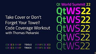 Take Cover or Don't Forget Your Towel! Code Coverage Workout | #QtWS22