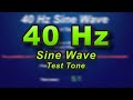 40 Hz Sine Wave - Subwoofer bass test