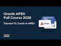 Oracle APEX Full Course 2026 - Tutorial 13 | Cards in APEX by Murtaza #developersdiary