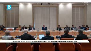 Kerajaan akan laksana intervensi proaktif, pelihara ketahanan ekonomi negara