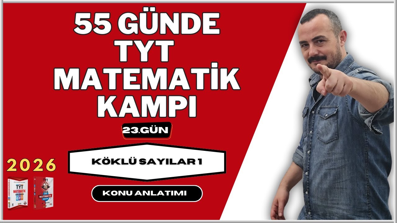 55 Günde TYT Matematik Kampı | 23. Gün | Köklü Sayılar 1 | Konu Anlatımı 2026