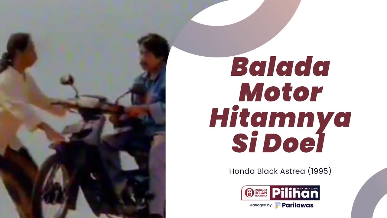 Iklan Honda Black Astrea feat. Keluarga Si Doel - Nebeng dan Motor Di Jual (1995)