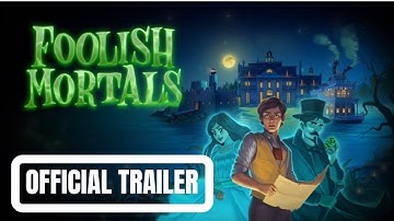 Foolish Mortals | Official Trailer (2025)