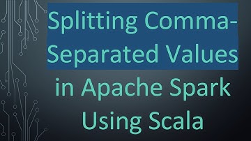 Splitting Comma-Separated Values in Apache Spark Using Scala