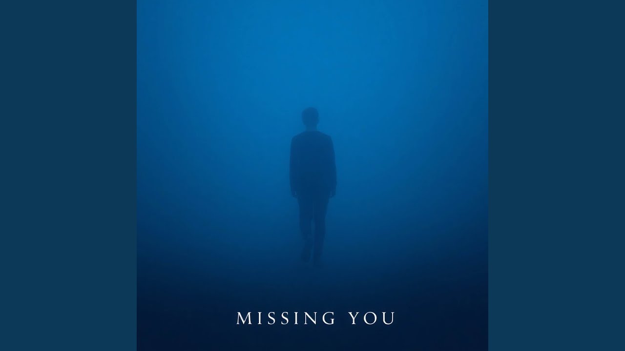 missing you - YouTube