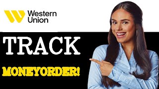 How To Track A Money Order From Western Union 2025