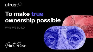 Utrust | To Make True Ownership Possible (Why We Build - Part 1)