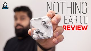 Nothing Ear 1 Review : Worth The Wait